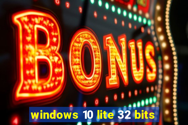 windows 10 lite 32 bits